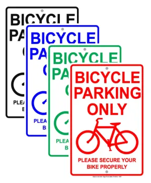 Bicycle Parking Only Please Secure Your Bike Properly Sign 12 x 18