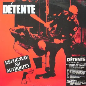 Détente - Recognize No Authority