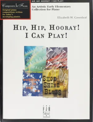Elizabeth W. Greenleaf: Hip, Hip, Hooray! I Can Play!