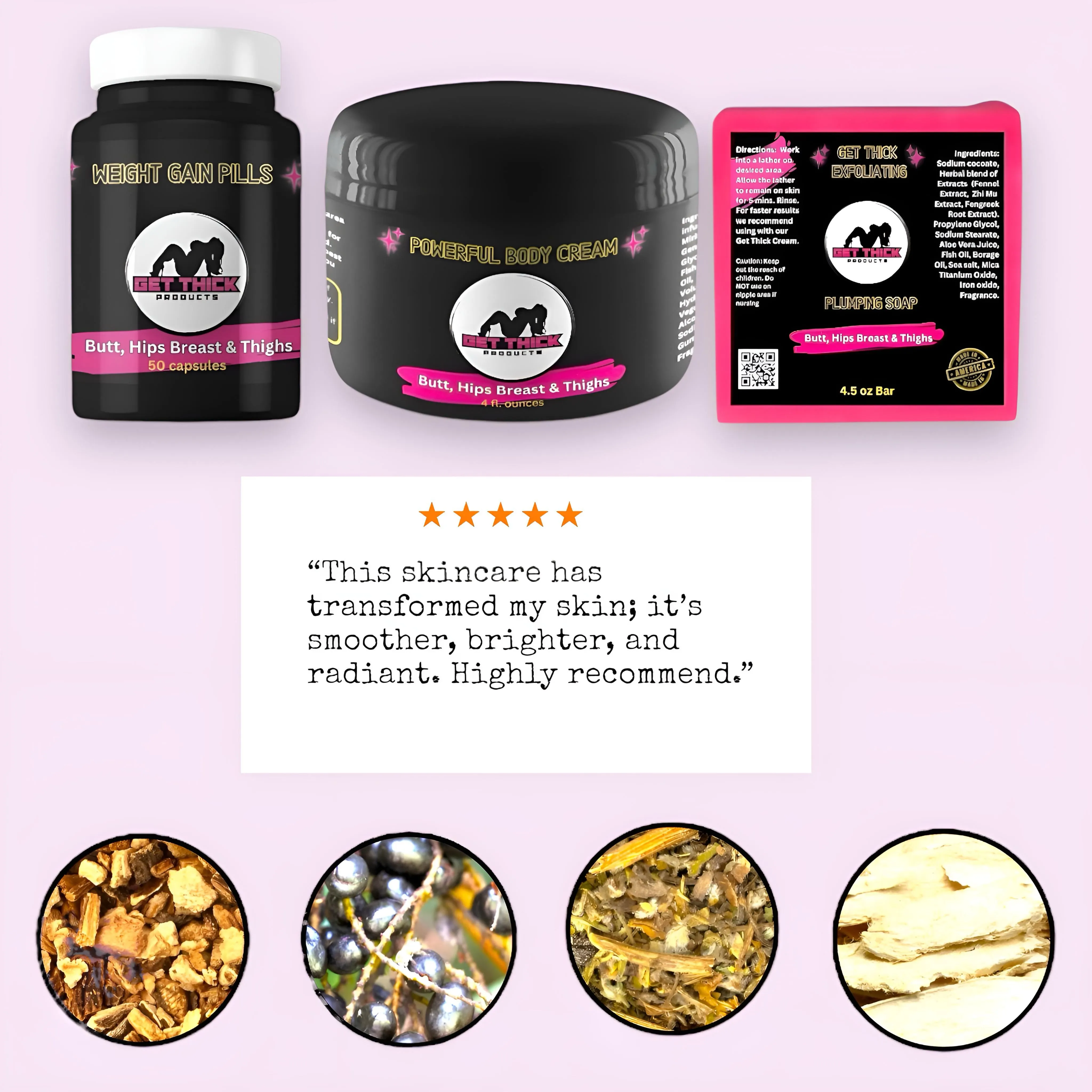 Get Thick Quick Cream, Soap & Pills – Natural Curve Enhancement for Bust, Butt, Hips & Thighs