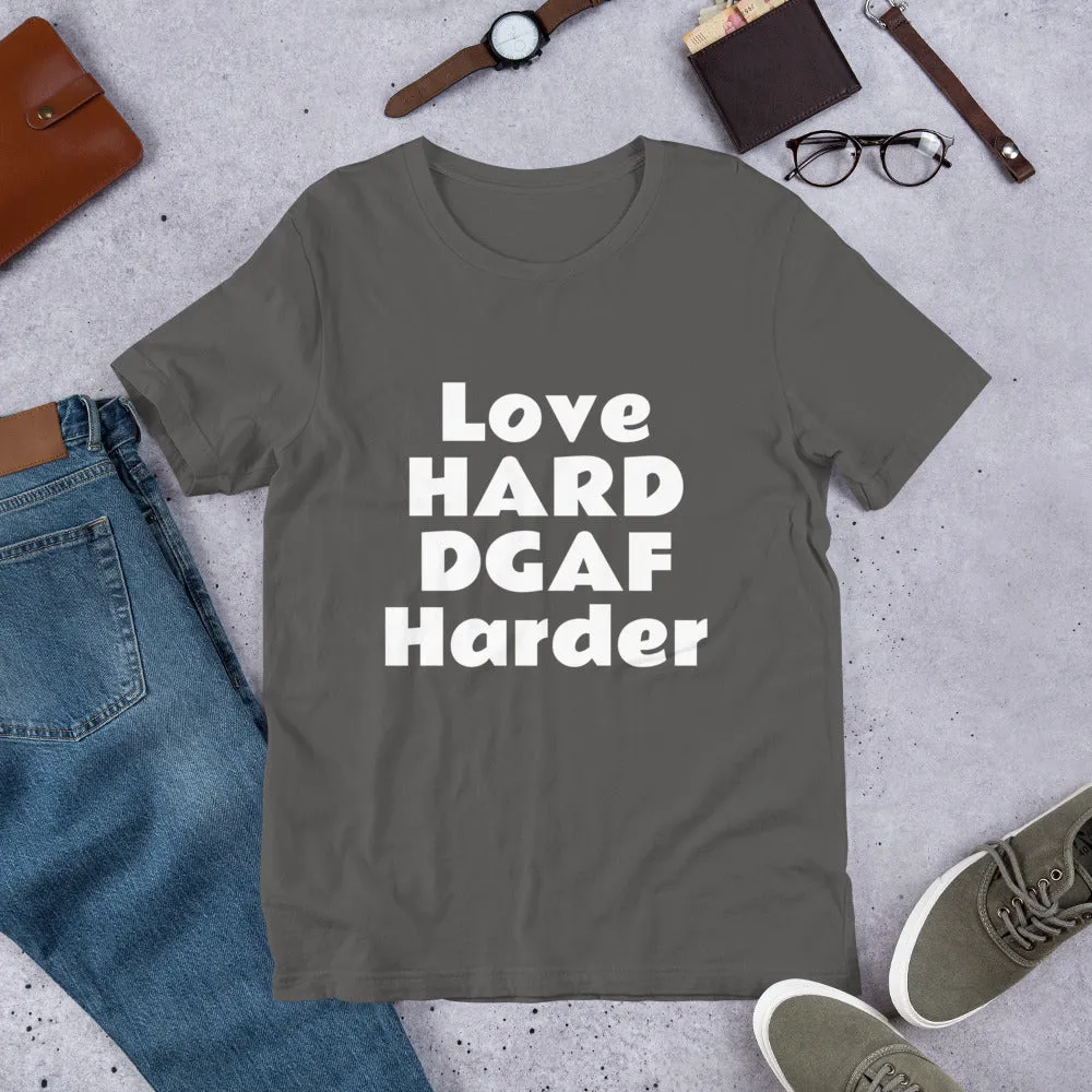 Love HARD DGAF Harder Short-Sleeve UNISEX tee