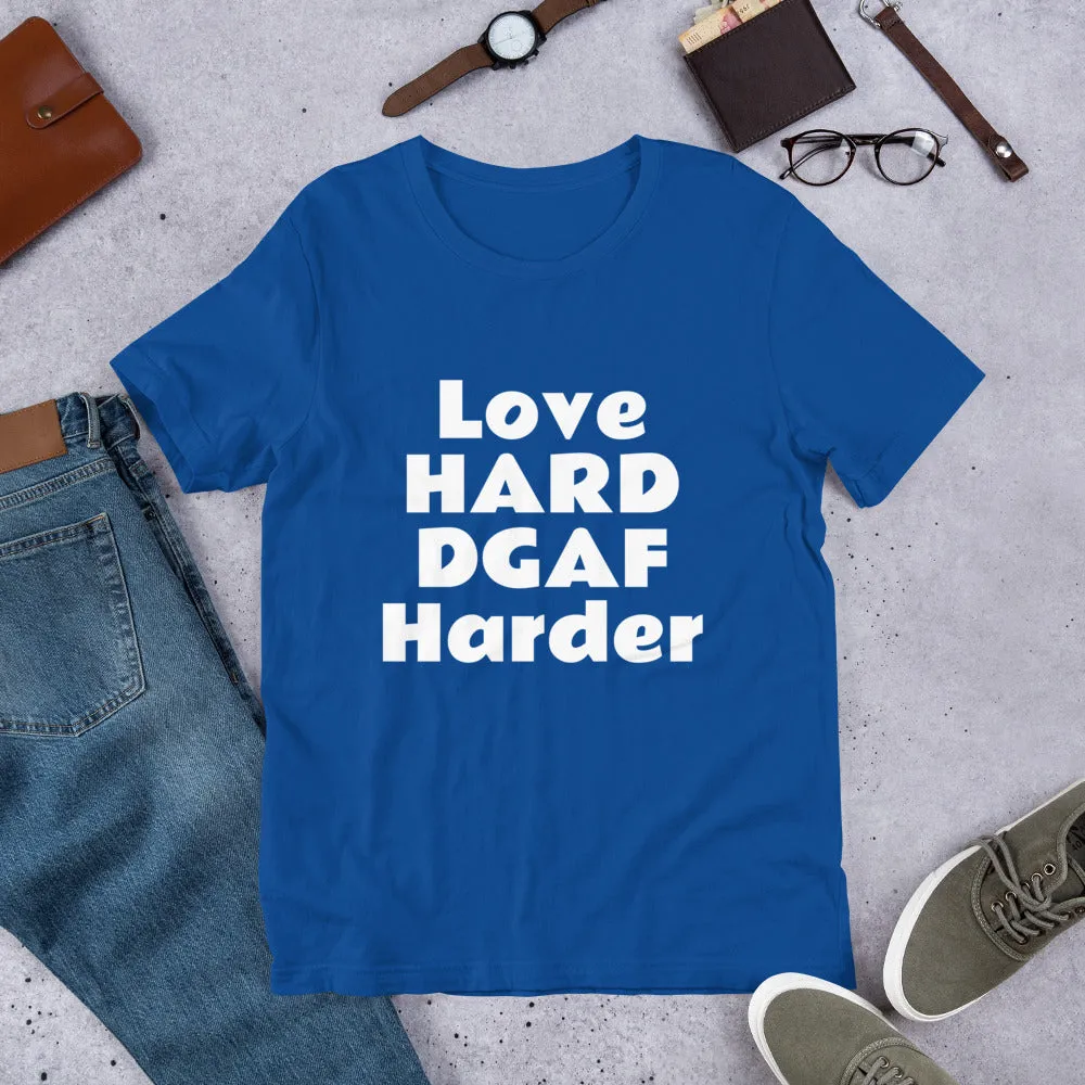 Love HARD DGAF Harder Short-Sleeve UNISEX tee