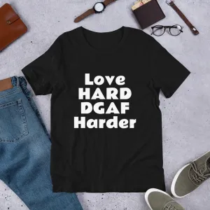 Love HARD DGAF Harder Short-Sleeve UNISEX tee