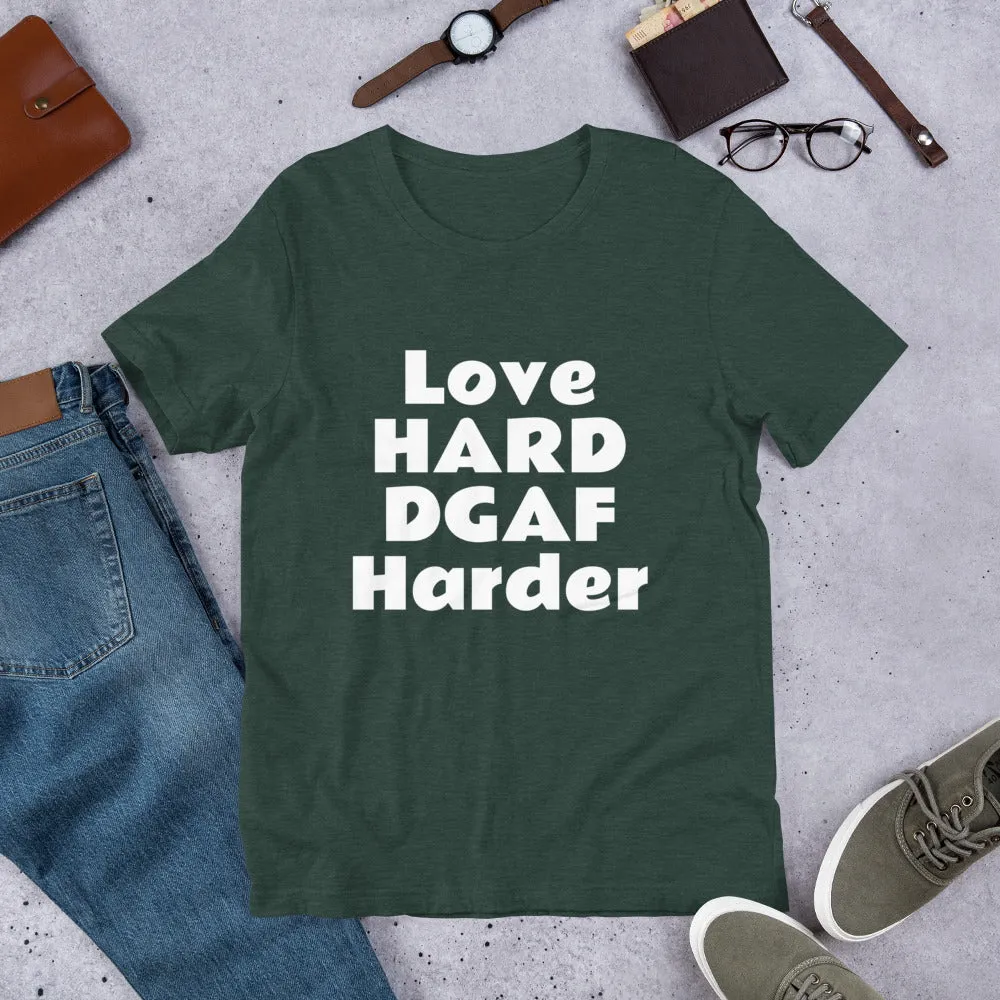 Love HARD DGAF Harder Short-Sleeve UNISEX tee