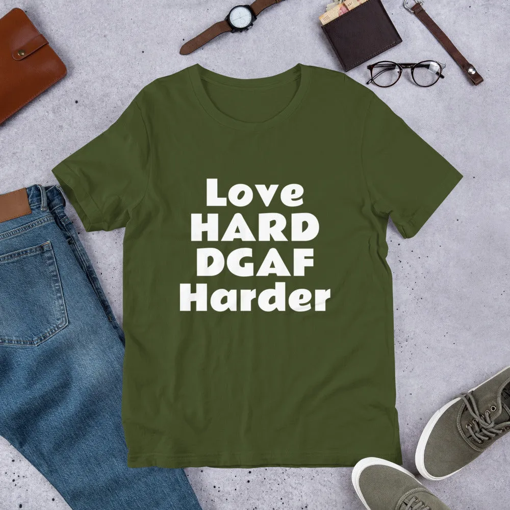 Love HARD DGAF Harder Short-Sleeve UNISEX tee