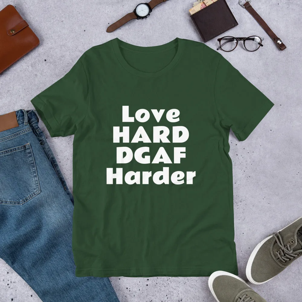 Love HARD DGAF Harder Short-Sleeve UNISEX tee