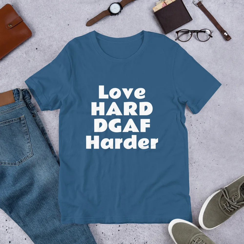 Love HARD DGAF Harder Short-Sleeve UNISEX tee