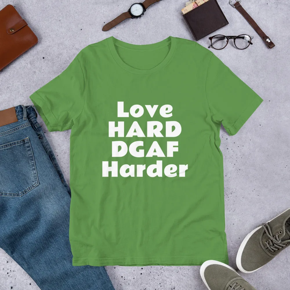 Love HARD DGAF Harder Short-Sleeve UNISEX tee