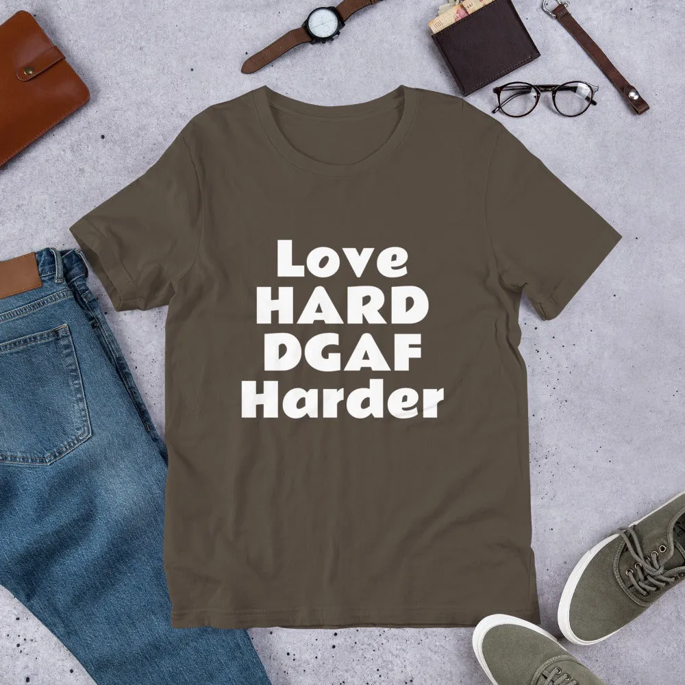 Love HARD DGAF Harder Short-Sleeve UNISEX tee