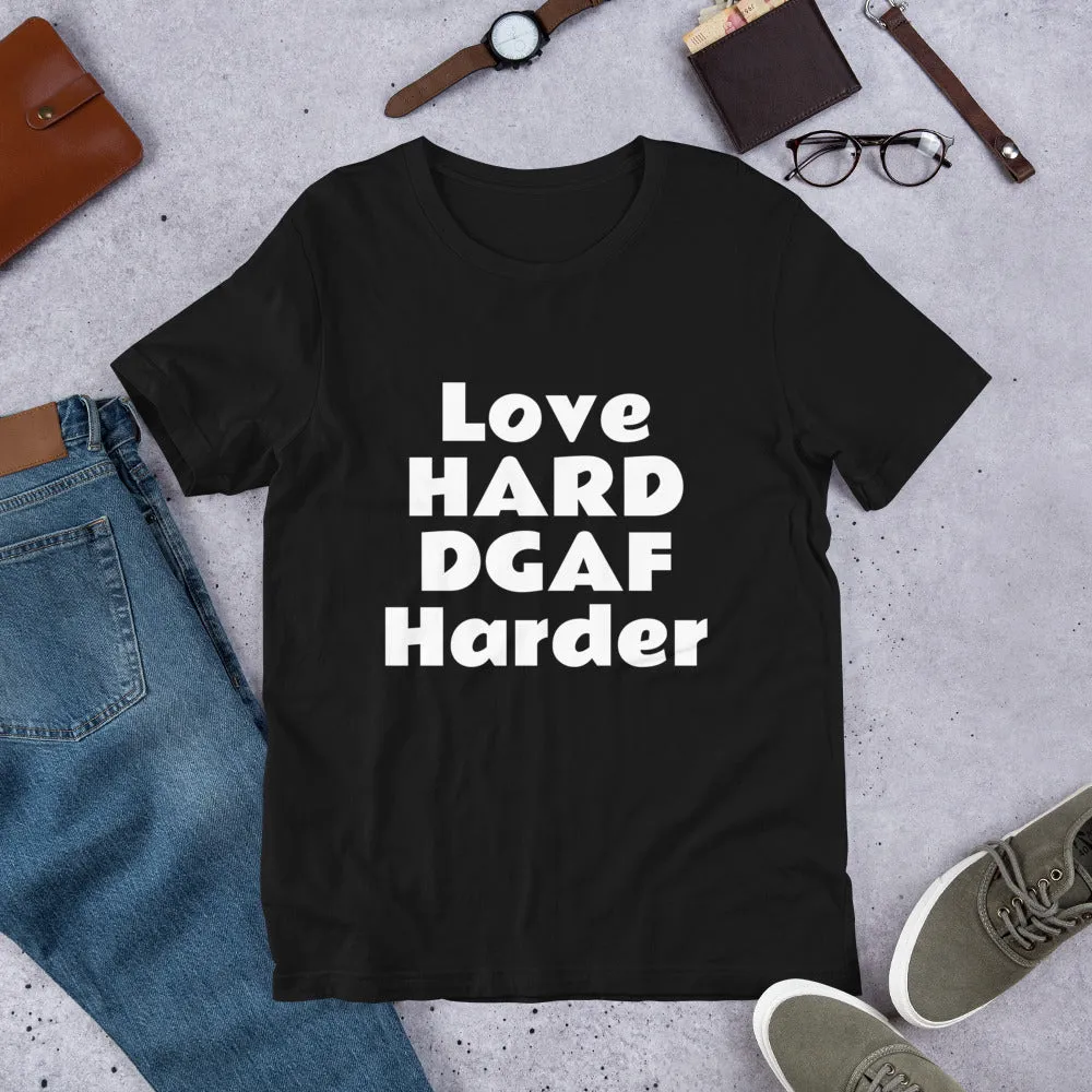 Love HARD DGAF Harder Short-Sleeve UNISEX tee