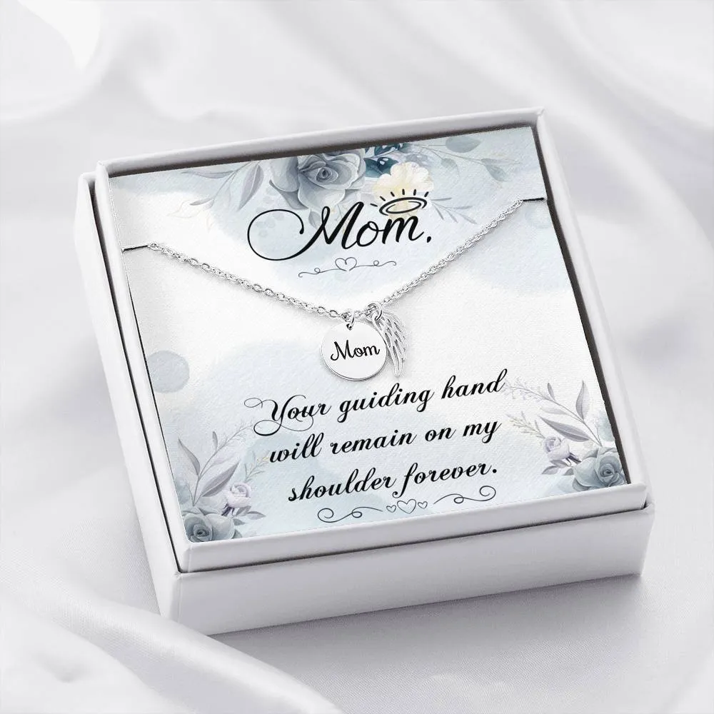 Mom Remembrance-Your guiding hand.