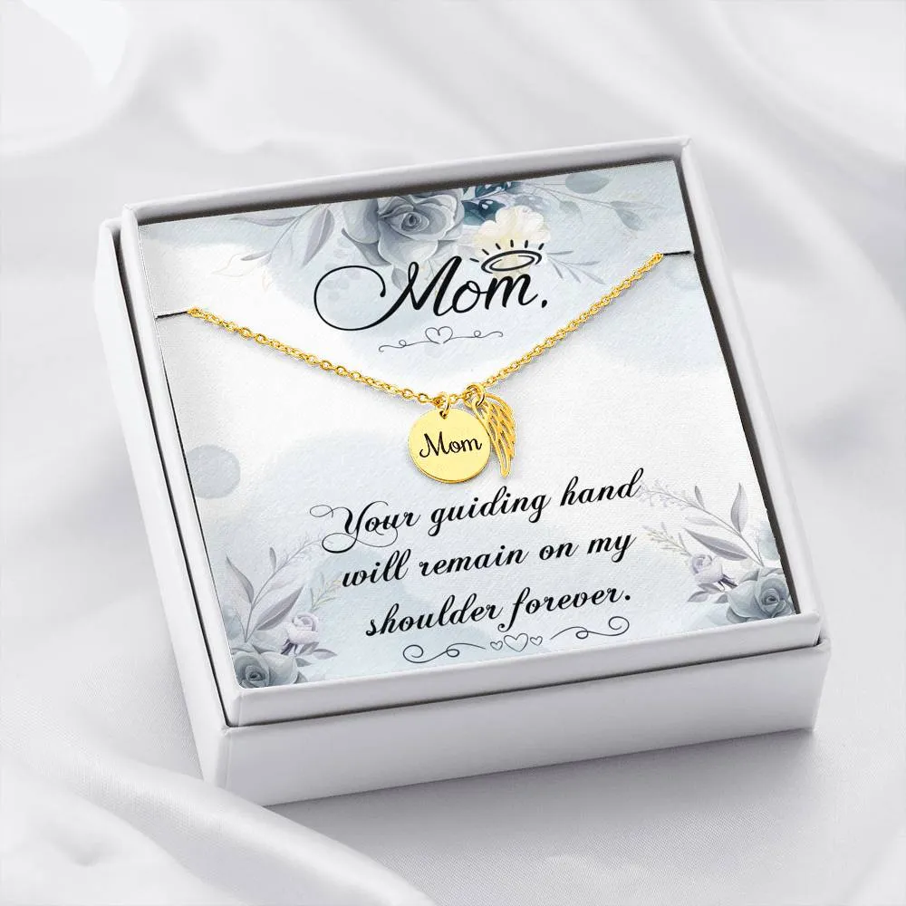 Mom Remembrance-Your guiding hand.