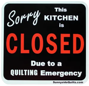 SORRY this Kitchen is CLOSED 5.25" x 5.25" Magnet by Sunnyside Quilts #KIT525