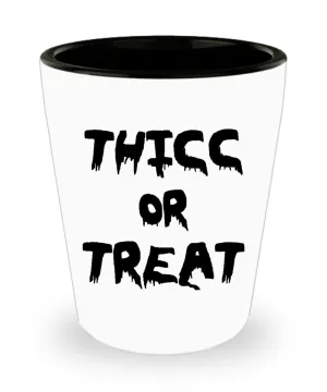 Thicc or Treat Funny Ceramic Halloween Shot Glass