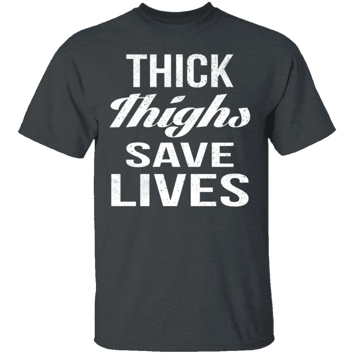 Thick Thighs T-Shirt