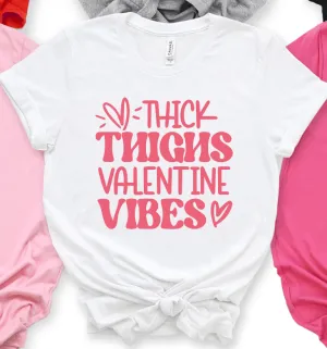 Thick Thighs Valentine Vibes