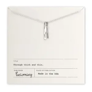 Through Thick and Thin Sterling Silver