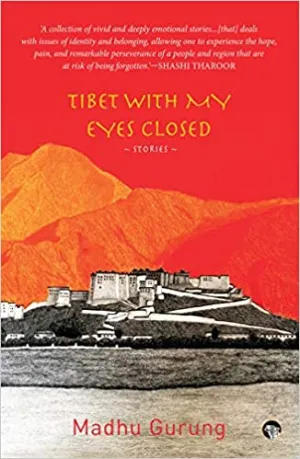Tibet With My Eyes Closed